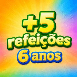 +5 Refeições (6 anos)